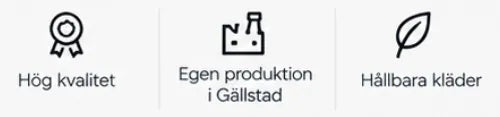Hög kvalitet, egen produktion i Gällstad och hållbara kläder